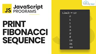 JavaScript Program to Print the Fibonacci Sequence JavaScript Programs Tutorial