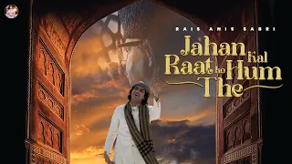  jahan kal raat ko hum the superhit sufi qawwali rais anis sabri