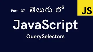 37 Query Selectors in JavaScript JavaScript Tutorial for Beginners in Telugu