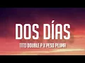 Lagu DOS DÍAS - Tito Double P \u0026 Peso Pluma (Letra/English Lyrics)
