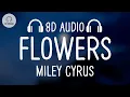 Download Lagu Miley Cyrus - Flowers (8D AUDIO)