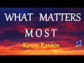 Lagu What Matters Most  - Kenny Rankin lyrics