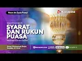 Download Lagu Matan abu Syuja (Puasa) #01: Syarat dan Rukun Puasa - Ustadz M Abduh Tuasikal