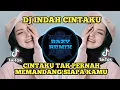 Download Lagu DJ INDAH CINTAKU REMIX VIRAL TIKTOK TERBARU 2022 CINTAKU TAK PERNAH MEMANDANG SIAPA KAMU