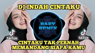 dj indah cintaku remix viral tiktok terbaru 2022 cintaku tak pernah memandang siapa kamu