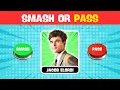SMASH OR PASS - Hottest Male Celebrities 2025 We Quiz