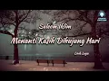 Lagu Menanti Kasih Dihujung Hari - Saleem Iklim (Lirik Lagu)