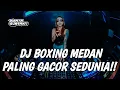 Download Lagu DJ BOXING MEDAN PALING GACOR SEDUNIA || SATU DISKOTIK TINGGI ! DJ JUNGLE DUTCH BOXING FULL BASS 2024