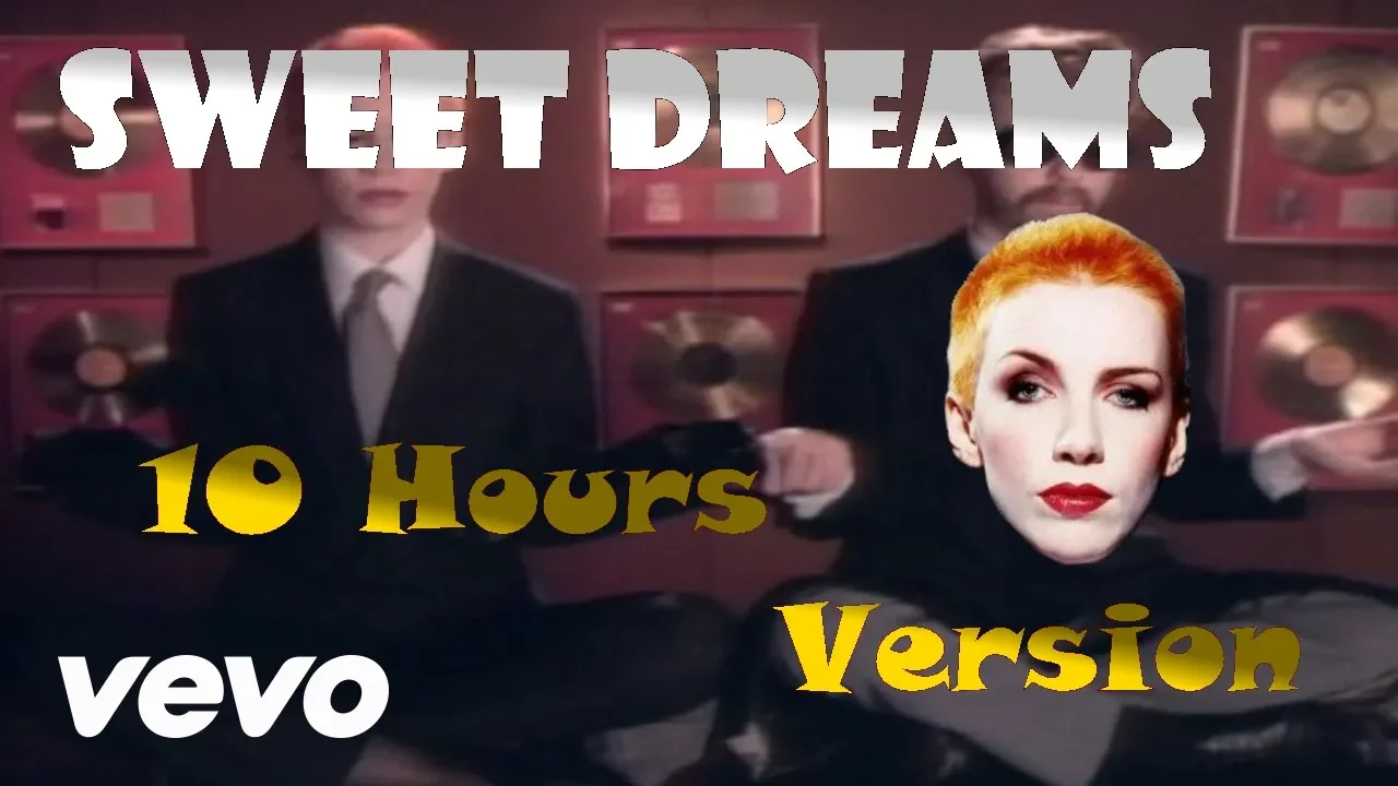 Sweet Dreams (Are Made Of This) - Eurythmics - 10H Version