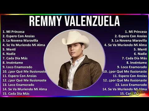 Download MP3 Remmy Valenzuela 2024 MIX Las Mejores Canciones - Mi Princesa, Espero Con Ansias, La Novena Mara...