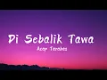 Download Lagu Di Sebalik Tawaku (Lirik baru 2022) | Acap Tarabas