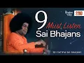 Download Lagu 9 Must Listen Sai Bhajans | Sri Sathya Sai Bhajans