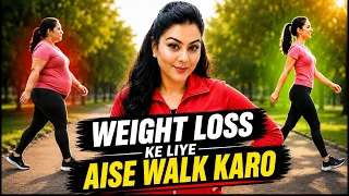 Weight Loss Ke Liye Aise Walk Karo !! Dietitian Natasha Mohan