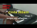 Download Lagu Cinta Hitam_Meggy Z Karaoke Nada pria