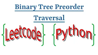Leetcode Question 144 Binary Tree Preorder Traversal in Python
