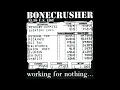 Lagu Bonecrusher - Working For Nothing (1998) FULL ALBUM