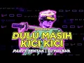 Lagu DJ DULU MASIH KICI KICI ( STOP TIPU ) PARTY SENTAK 🔥 DJ MALBAR REMIX TERBARU 