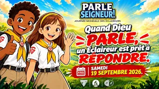 Culte d'adoration du Samedi 19 Septembre  2026/ Journée mondiale des Eclaireurs/ PARTIE 1