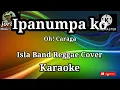 Ipanumpa ko - Oh! Caraga || Karaoke || Isla Reggae cover