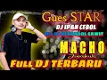 Download Lagu FULL DJ OT MACHO JIWAKU ‼️ GUES STAR DJ IPAN CEBOL ‼️ MIX BERONDOL SAWIT ‼️ TERBARU