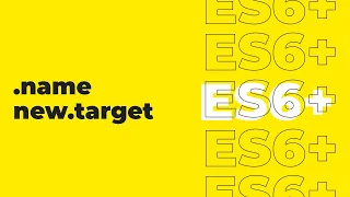 ES6 Tutorial For Beginners - function name and new target