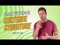 Mastering Sentence Structure