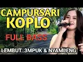 Download Lagu 1 JAM NONSTOP CAMPURSARI KOPLO PALING GAYENG - DANGDUT JAWA KOPLO FULL BASS - LEMBUT BASS EMPUK POLL