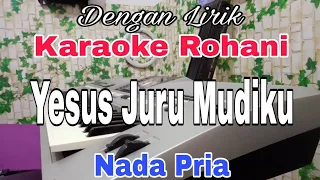 Download KARAOKE Yesus Juru Mudiku | Nada Pria | | Nada Dasar C = Do MP3