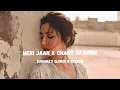 Download Lagu meri jan X chand sifarish(slowed\u0026reverb)