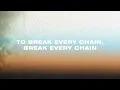 Download Lagu Jesus Culture - Break Every Chain (Official Lyric Video)