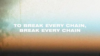 jesus culture break every chain official lyric video