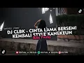 Download Lagu DJ CLBK - CINTA LAMA BERSEMI KEMBALI STYLE KANEKEUN VIRAL TIKTOK 2025