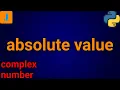 Find Absolute Value Of Complex Number In Python