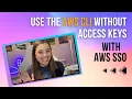 Set Up AWS SSO with Automatic Token Refresh to Avoid Long Term AWS Access Keys