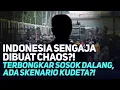 Download Lagu INDONESIA SENGAJA DIBUAT CHAOS?! TERBONGKAR SOSOK DALANG, ADA SKENARIO KUDETA?!