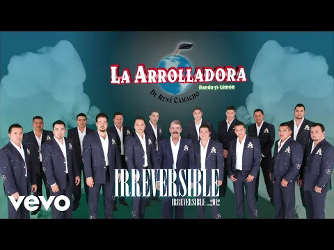 Download MP3 La Arrolladora Banda El Limón De René Camacho - Irreversible (Animated Video)