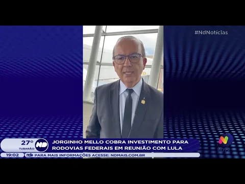 Jorginho Mello cobra investimento para rodovias federais em reunião com Lula