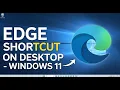 Create Microsoft Edge Shortcut on Desktop in Windows 11 Edge Shortcut on Desktop