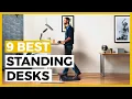 Best Standing Desks in 2025 - How to find a Good Standing Desk For Home or Office