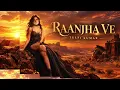 Raanjha Ve – Tulsi Kumar | Abhijeet Srivastava, Shayra Apoorva | Official Audio | 2026#trending#sad