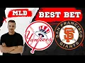 New York Yankees vs San Francisco Giants 26 MLB Best Bet - MLB Picks Predictions Nick Menken