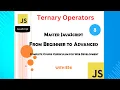 Ternary Operators - Mastering JavaScript Ultimate full course