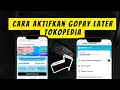 Download Lagu Cara Aktifkan Gopay Later di Tokopedia √ Daftar Gopay Later Hanya 3 menit √ Limit 2 juta √