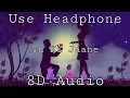 Download Lagu TU KI JAANE (8D Audio) / Risky maan / Panjabi Love Song / Use Headphone / SS Studio Official
