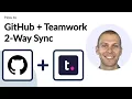 Sync GitHub Issues to Teamwork with 2-Way Automated Updates