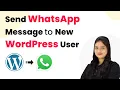 How to Send WhatsApp Message to New WordPress User