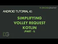 Simplifying Volley Requests in Kotlin - DroidGraphy Android Tutorials
