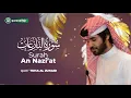 Download Lagu Surat An Naziat  | Muhammad Toha Al Junayd | Quran Alfajr