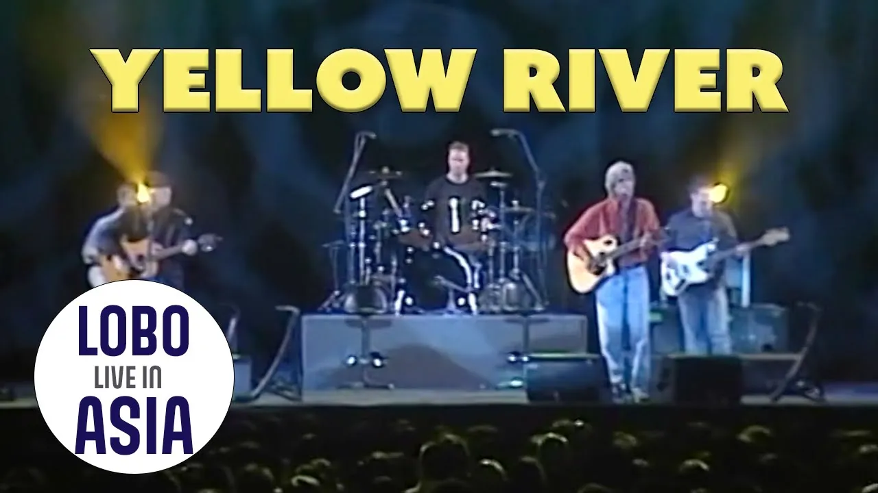 Lobo - Yellow River (Live in Asia)