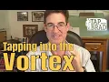 Tapping into the Vortex - EFT with Brad Yates